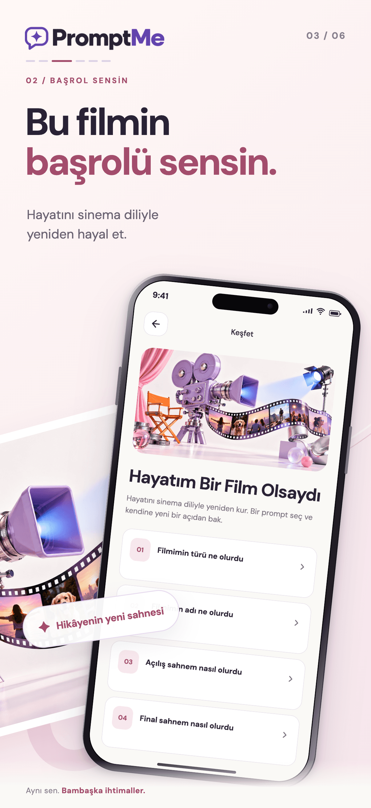 Bu filmin başrolü sensin.