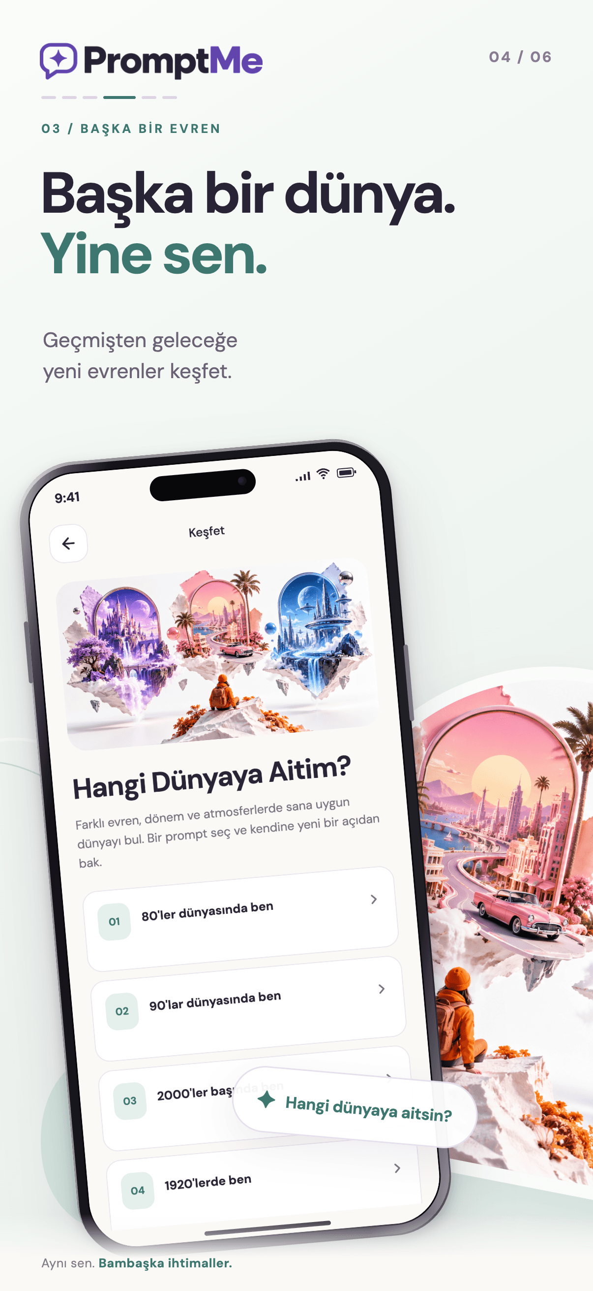 Başka bir dünya. Yine sen.